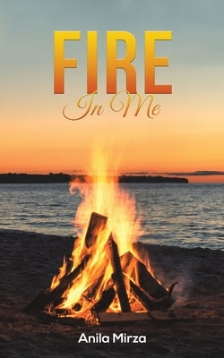 Fire In Me by Mirza, Anila