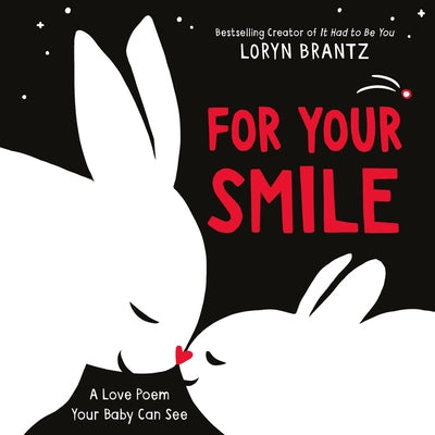 For Your Smile: A High Contrast Book for Newborns by Brantz, Loryn