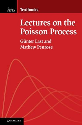 Lectures on the Poisson Process by Last, GÃ¼nter