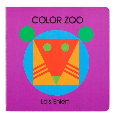 Color Zoo: A Caldecott Honor Award Winner by Ehlert, Lois