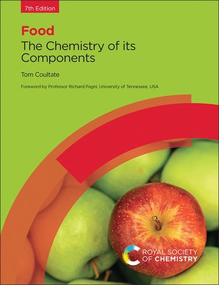 Food: The Chemistry of Its Components by Coultate, Tom P.