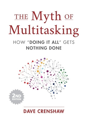 The Myth of Multitasking: How 