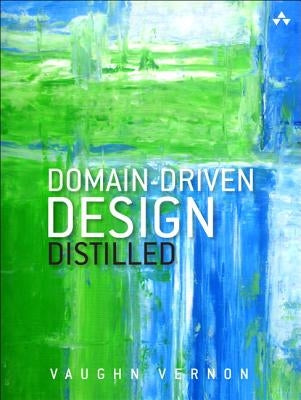 Domain-Driven Design Distilled by Vernon, Vaughn