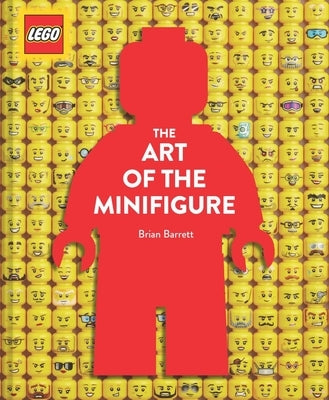 Lego the Art of the Minifigure by Barrett, Brian