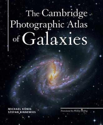 The Cambridge Photographic Atlas of Galaxies by K?nig, Michael