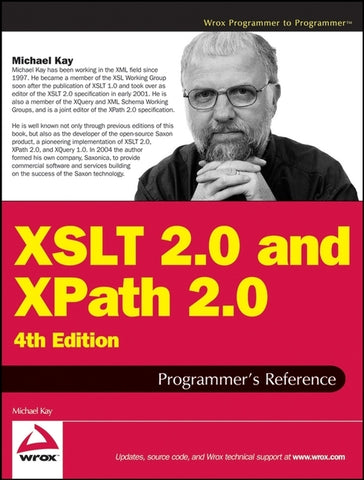 XSLT 2.0 and XPath 2.0 Programmer's Reference by Kay, Michael