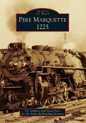 Pere Marquette 1225 by Gaffney, T. J.