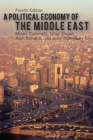 A Political Economy of the Middle East by Cammett, Melani