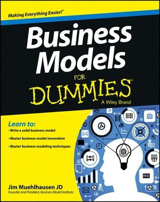 Business Models For Dummies by Muehlhausen, Jim