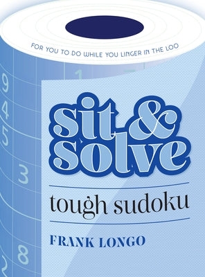 Sit & Solve Tough Sudoku by Longo, Frank