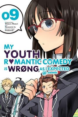 My Youth Romantic Comedy Is Wrong, as I Expected @ Comic, Vol. 9 (Manga): Volume 9 by Watari, Wataru