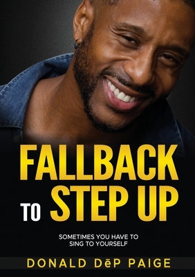 Fallback To Step Up by Paige, Donald Dep