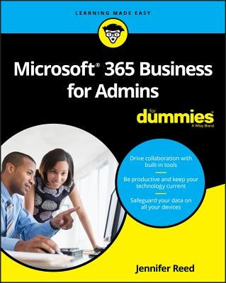 Microsoft 365 Business for Admins for Dummies by Reed, Jennifer