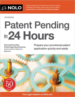 Patent Pending in 24 Hours by Stim, Richard