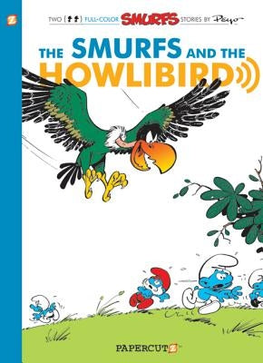 The Smurfs #6: Smurfs and the Howlibird: The Smurfs and the Howlibird by Gos