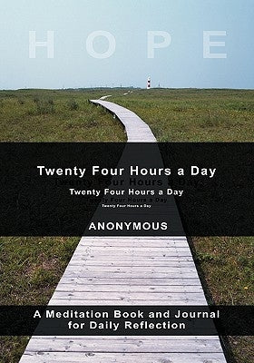 Twenty-Four Hours A Day by Anonymous