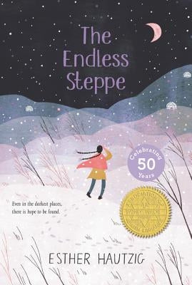 The Endless Steppe: Growing Up in Siberia by Hautzig, Esther