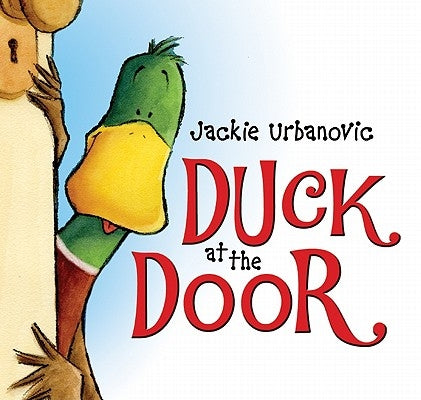 Duck at the Door: An Easter and Springtime Book for Kids by Urbanovic, Jackie