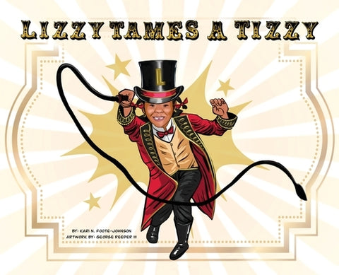 Lizzy Tames A Tizzy by Foote-Johnson, Kari N.