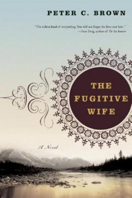 Fugitive Wife by Brown, Peter C.