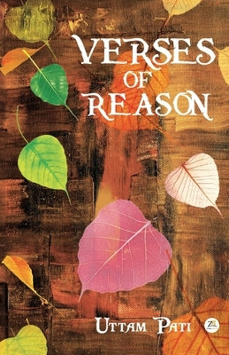 Verses of Reason by Pati, Uttam