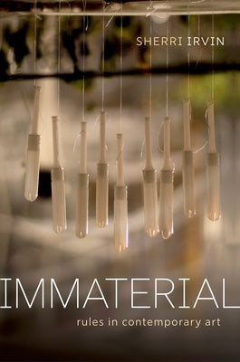 Immaterial: Rules in Contemporary Art by Irvin, Sherri