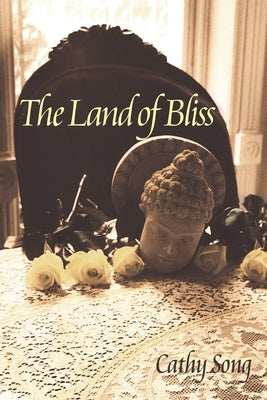 The Land of Bliss by Song, Cathy