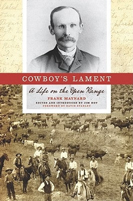 Cowboy's Lament: A Life on the Open Range by Maynard, Frank