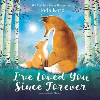 I've Loved You Since Forever Board Book by Kotb, Hoda