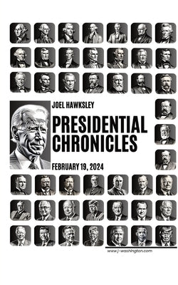 Presidential Chronicles by Hawksley, Joel