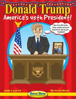 Donald Trump: America's 45th President by Marsh, Carole