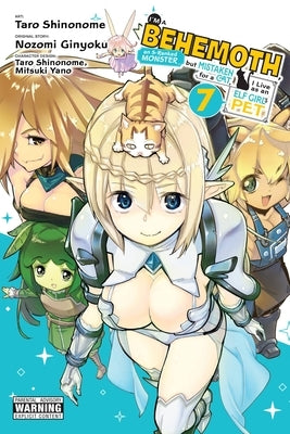 I'm a Behemoth, an S-Ranked Monster, But Mistaken for a Cat, I Live as an Elf Girl's Pet, Vol. 7 (Manga): Volume 7 by Ginyoku, Nozomi