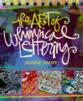 The Art of Whimsical Lettering by Sharpe, Joanne