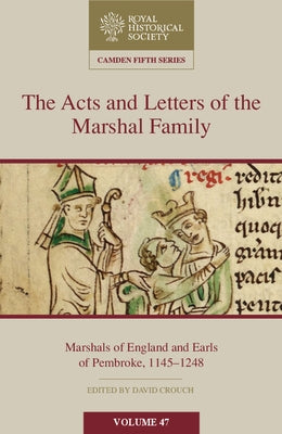 The Acts and Letters of the Marshal Family by Crouch, David