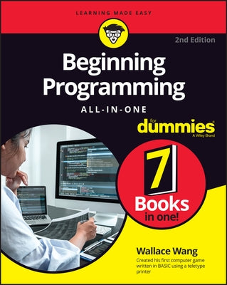 Beginning Programming All-In-One for Dummies by Wang, Wallace