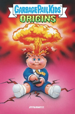 Garbage Pail Kids: Origins by Goldberg, Adam F.