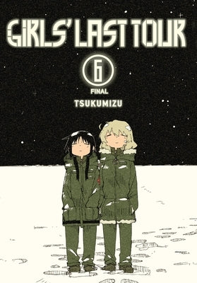 Girls' Last Tour, Vol. 6 by Tsukumizu