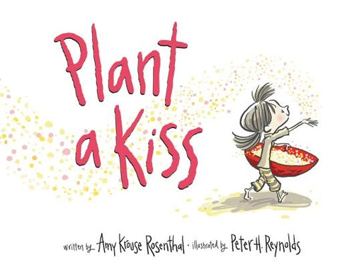 Plant a Kiss Board Book by Rosenthal, Amy Krouse