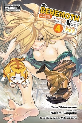 I'm a Behemoth, an S-Ranked Monster, But Mistaken for a Cat, I Live as an Elf Girl's Pet, Vol. 4 (Manga): Volume 4 by Ginyoku, Nozomi