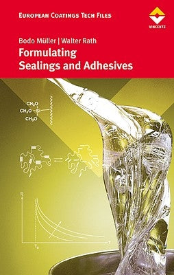 Formulating Adhesives and Sealants by MÃ¼ller, Bodo