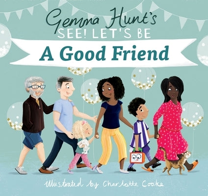 Gemma Hunt's See! Let's Be a Good Friend by Hunt, Gemma