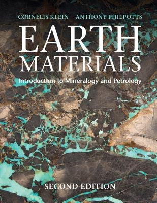 Earth Materials: Introduction to Mineralogy and Petrology by Klein, Cornelis