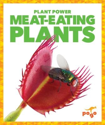 Meat-Eating Plants by Schuh, Mari C.