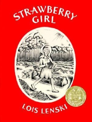 Strawberry Girl: A Newbery Award Winner by Lenski, Lois