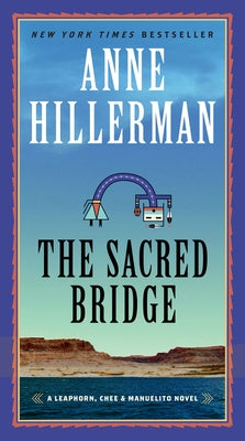 The Sacred Bridge by Hillerman, Anne