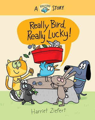 Really Bird, Really Lucky (Really Bird Stories #7) by Ziefert, Harriet