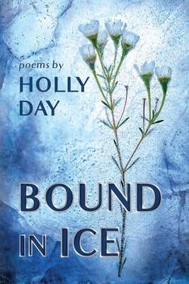 Bound in Ice by Day, Holly