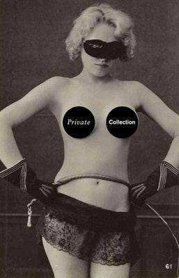 Private Collection: A History of Erotic Photography, 1850-1940 by Moynihan, Danny