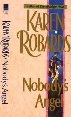 Nobody's Angel by Robards, Karen