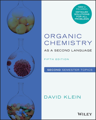 Organic Chemistry as a Second Language: Second Semester Topics by Klein, David R.